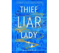 D. L. Soria Thief Liar Lady (Tascabile)