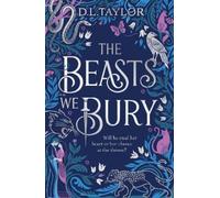 D. L. Taylor The Beasts We Bury (Copertina rigida)