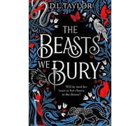D. L. Taylor The Beasts We Bury (Tascabile) Beasts We Bury