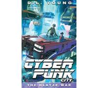 D L Young Cyberpunk City Book Three (Tascabile) Cyberpunk City