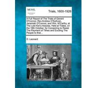 D Leonard A Full Report of the Trials of Gerard O'Connor, Rev.Andrew (Tascabile)