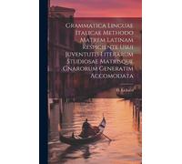 D Lichard Grammatica Linguae Italicae Methodo Matrem Latinam (Copertina rigida)