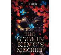 D Lieber The Goblin King's Mischief (Copertina rigida)