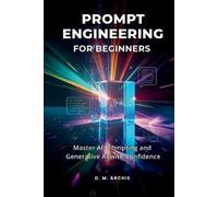 D M Archie Prompt Engineering for Beginners (Tascabile)