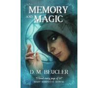 D. M. Beucler Memory and Magic (Copertina rigida)