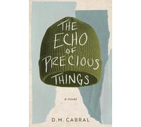 D M Cabral The Echo of Precious Things (Tascabile)
