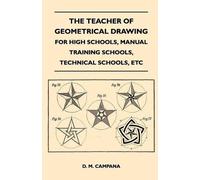 D. M. Campana The Teacher of Geometrical Drawing - For High Schools, (Tascabile)