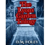 D M Foley The Lyons Garden Trilogy (Copertina rigida)