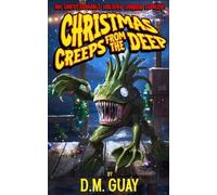 D M Guay Christmas Creeps from the Deep (Tascabile)