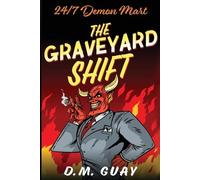 D M Guay The Graveyard Shift (Tascabile)