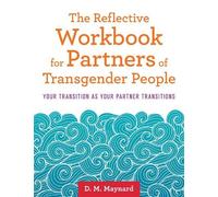 D. M. Maynard The Reflective Workbook for Partners of Transgender Pe (Tascabile)