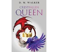 D. M. Walker Crestfallen Queen (Tascabile)