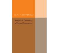 D. M. Y. Sommerville Analytical Geometry of Three Dimensions (Tascabile)