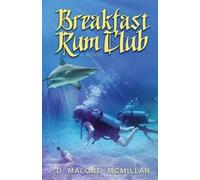 D Malone McMillan Breakfast Rum Club (Tascabile) Ezekiel