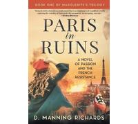D Manning Richards Paris in Ruins (Tascabile) Marguerite's Trilogy