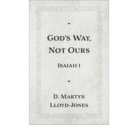 D. Martyn Lloyd-Jones God's Way, Not Ours (Tascabile)