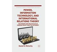 D. McCarthy Power, Information Technology, and International Relatio (Tascabile)