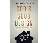 D Michael Clary God's Good Design (Tascabile)