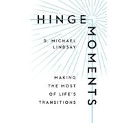 D. Michael Lind Hinge Moments - Making the Most of Life`s Tra (Copertina rigida)