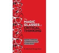 D. Michael Rivage-Seul The Magic Glasses of Critical Thinking (Copertina rigida)