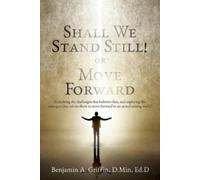 D Min Ed D Griffin Shall We Stand Still or Move Forward (Tascabile)