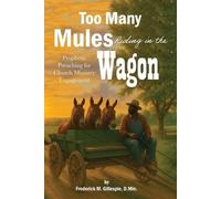 D Min Frederick Gillespie Too Many Mules Riding in the Wagon (Tascabile)