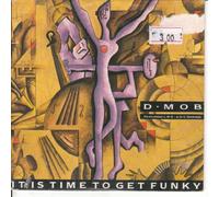 D-Mob - It Is Time to Get Funky