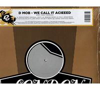 D-Mob - We Call It Acieed Remixes