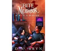 D N Bryn How to Bite Your Neighbor and Win a Wager (Tascabile)
