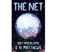 D N Matthews The Net (Tascabile) Soft Apocalypse