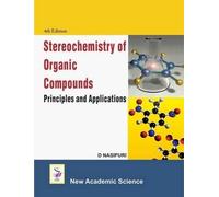 D. Nasipuri Stereochemistry of Organic Compounds (Copertina rigida)