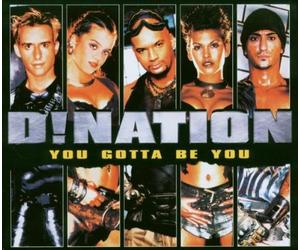 D!Nation - You Gotta Be You