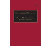 D. Neil MacCormick Interpreting Precedents (Tascabile) Applied Legal Philosophy