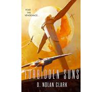 D. Nolan Clark Forbidden Suns (Tascabile)