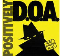 D.O.A. Positively (CD) EP