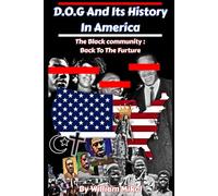 D.O.G History In America: Black Family: Back To The Future