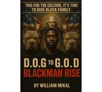 D.O.G to G.O.D: Blackman Rise