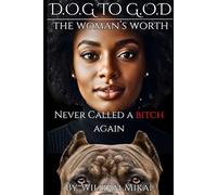 D.O.G to G.O.D: The Woman's Worth