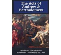 D P Curtin Agnes Smith Lewis The Acts of Andrew & Bartholomew (Tascabile)