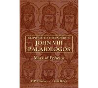 D P Curtin Mark of Ephesus Sam Response to the Emperor John Palaeo (Tascabile)