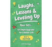 D P Eldridge Laughs, Lessons & Leveling Up - Your 50's (Tascabile)