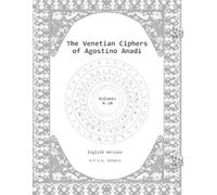 D P J a Scheers The Venetian Ciphers of Agostino Amadi (Tascabile)
