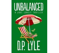D. P. Lyle Unbalanced (Tascabile) Jake Longly Series