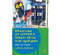 D. Pardue Brazilian Hip Hoppers Speak from the Margins (Tascabile)