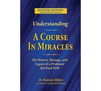 D Patrick Miller Understanding A Course in Miracles (Tascabile)