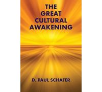 D Paul Schafer The Great Cultural Awakening (Tascabile)