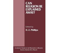 D. Phillips Can Religion be Explained Away? (Copertina rigida)