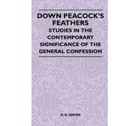 D. R. Davies Down Peacock's Feathers - Studies In The Contemp (Copertina rigida)