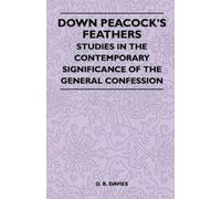 D. R. Davies Down Peacock's Feathers - Studies In The Contemporary S (Tascabile)