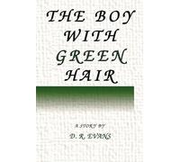 D.R. Evans The Boy With Green Hair (Tascabile)